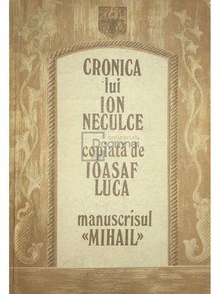 Cronica lui Ion Neculce copiată de Ioasaf Luca (dedicație)