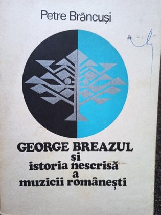 George Breazul si istoria nescrisa a muzicii romanesti