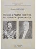 Romania si Polonia 1932-1939. Relatii politice si diplomatice