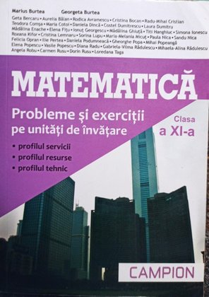 Matematica - Probleme si exercitii pe unitati de invatare, clasa a XIa