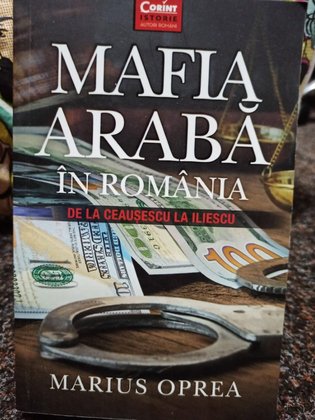 Mafia araba in Romania - De la Ceausescu la Iliescu