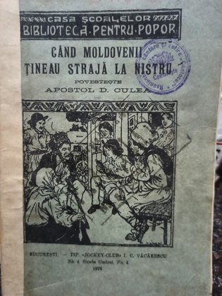 Cand Moldovenii tineau straja la Nistru