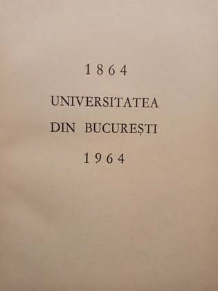 Universitatea din Bucuresti 1864 1964