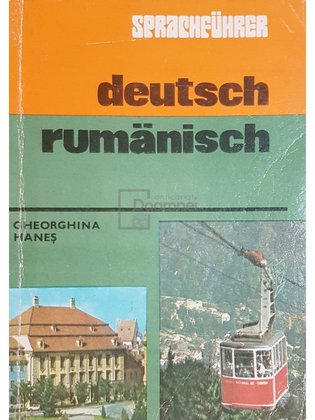 Deutsch-rumanisch sprachfuhrer - Ghid de conversatie german-roman