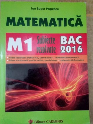 Matematica M1. Subiecte rezolvate BAC 2016