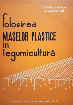 Folosirea maselor plastice in legumicultura