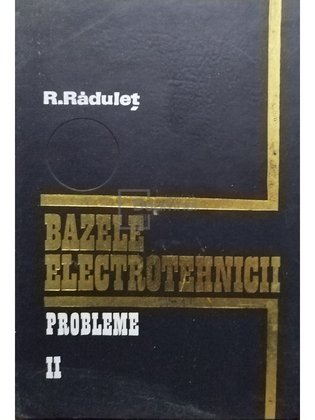 Bazele electrotehnicii, vol. II