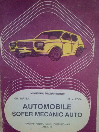 Automobile sofer mecanic auto. Manual scoli profesionale anul III