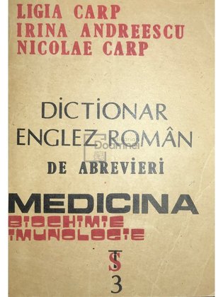 Dicționar englez-român de abrevieri. Medicina, biochimie, imunologie