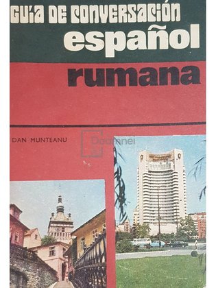 Guia de conversacion espanol-rumana / Ghid de conversatie spaniol-roman