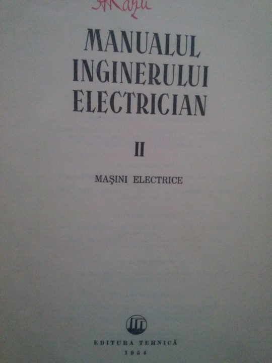 Manualul inginerului electrician vol. II - masini electrice