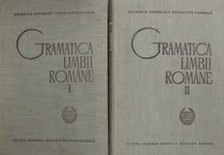 Gramatica limbii romane, 2 vol.