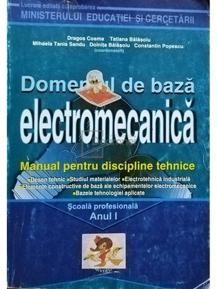 Domeniul de baza electromecanica - Manual pentru discipline tehnice