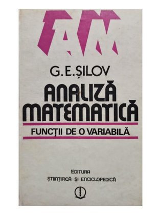G. E. Silov - Analiza matematica - Functii de o variabila