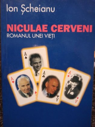 Niculae Cerveni - romanul unei vieti (semnata)