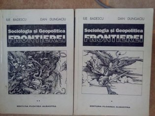 Sociologia si Geopolitica frontierei, 2 vol.