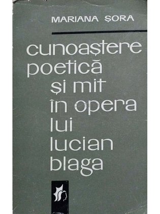 Cunoastere poetica si mit in opera lui Lucian Blaga