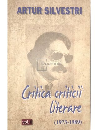 Critica criticii literare 1973 - 1989, vol. 2