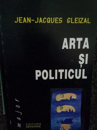 Jacques Gleizal - Arta si politicul