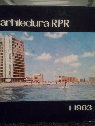 Revista Arhitectura RPR, Anul XI, nr. 1 (80) 1963