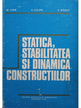 Statica, stabilitatea si dinamica constructiilor