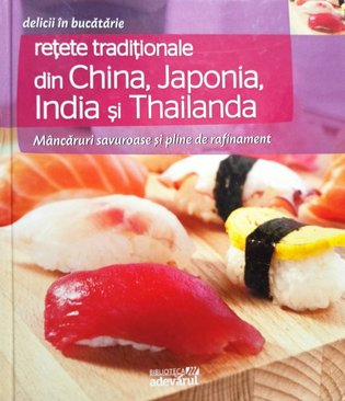 Retete traditionale din China, Japonia, India si Thailanda