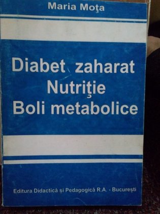 Diabet zaharat. Nutritie. Boli metabolice