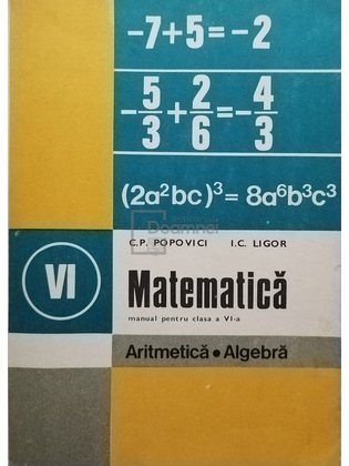 Matematica - Manual pentru clasa a VI-a, aritmetica, algebra
