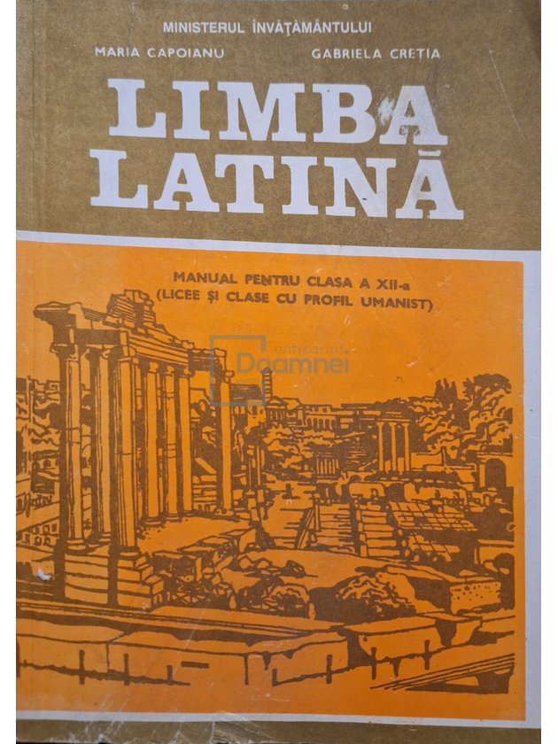Limba latina - Manual pentru clasa a XII-a (licee si clase cu profil umanist)