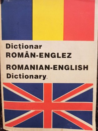 Dictionar roman - englez / Romanian - english dictionary