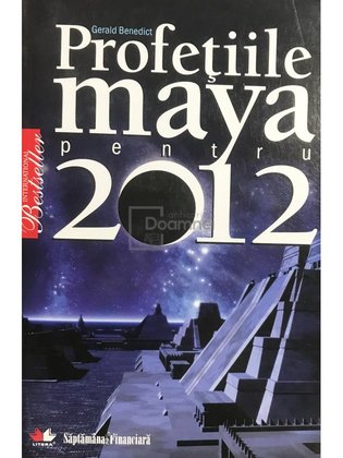 Profețiile Maya pentru 2012