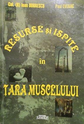 Resurse si ispite in Tara Muscelului (semnata)