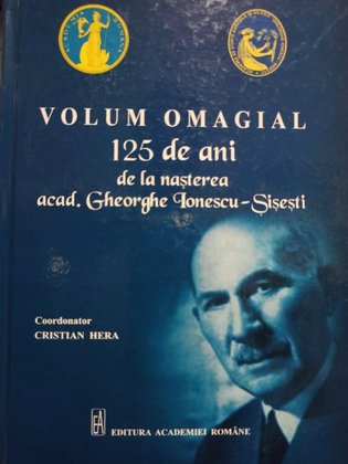 Volum omagial - 125 de ani de la nasterea lui Gheorghe Ionescu Sisesti