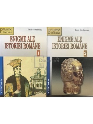 Enigme ale istoriei române, 2 vol.