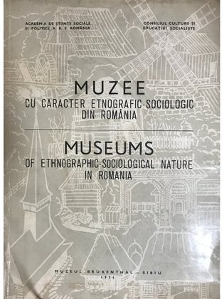 Muzee cu caracter etnografic-sociologic din România