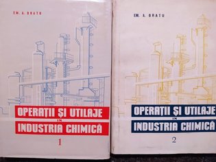 Operatii si utilaje in industria chimica, 2 vol.