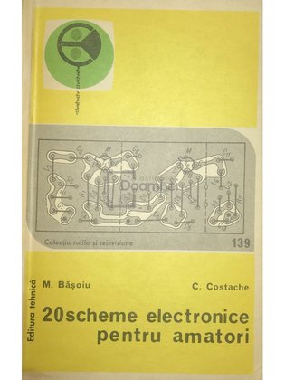 20 scheme electronice pentru amatori, vol. 1