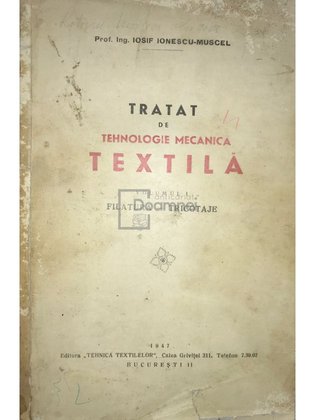 Tratat de tehnologie mecanică textilă, vol. 1
