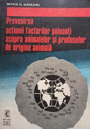 Prevenirea actiunii factorilor poluanti asupra animalelor si produselor de origine animala