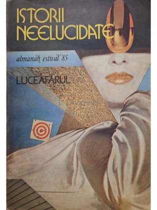 Istorii neelucidate - Almanah Evtival Luceafarul '85