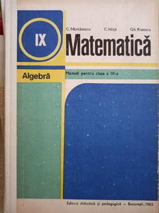 Matematica. Manual pentru clasa a IXa - Algebra