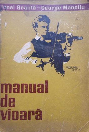 Manual de vioara, vol. I, editia IV