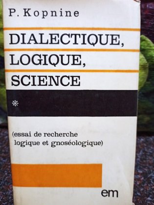 Dialectique, logique, science