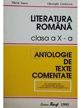 Literatura romana clasa a X-a - Antologie de texte comentate