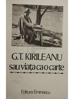 G. T. Kirileanu sau viața ca o carte