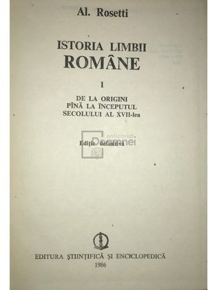 Istoria limbii române, vol. 1 - De la origini până la începutul sec. al XVII-lea