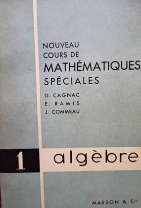 Nouveau cours de mathematiques speciales, vol. 1