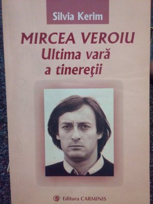 Mircea Veroiu, ultima vara a tineretii (semnata)