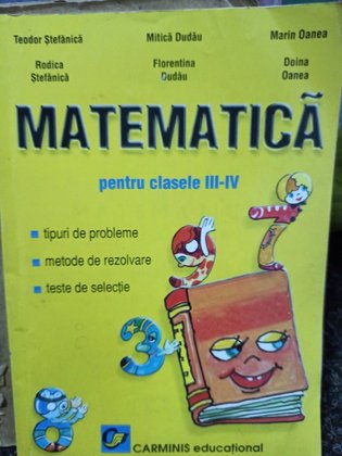 Matematica pentru clasele III - IV