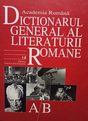 Dictionarul general al literaturii romane, vol. 1 - AB